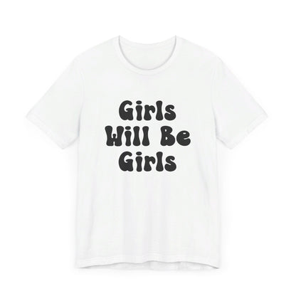 Girls Will Be Girls T-Shirt, Ballerina, Ballet Dancer Silhouettes, Front and Back Design, Light Colored Tees