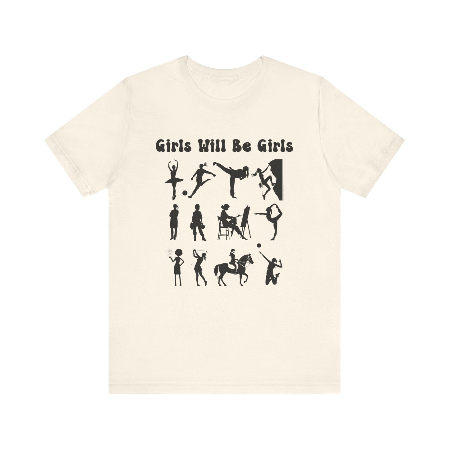 Girls Will Be Girls T-Shirt, Girl Power Silhouettes Light Colored Tees