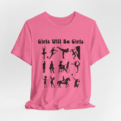 Girls Will Be Girls T-Shirt, Girl Power Silhouettes Light Colored Tees