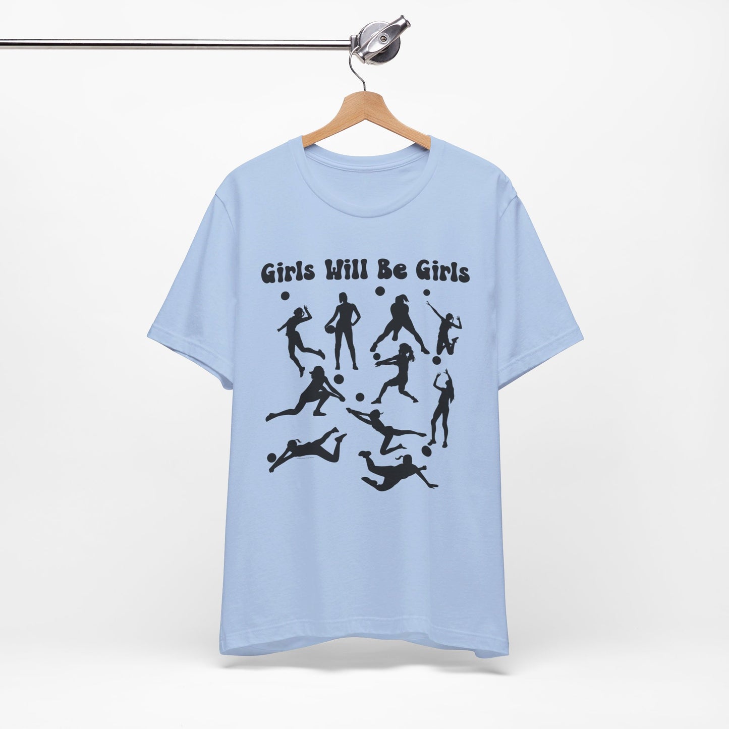 Girls Will Be Girls T-Shirt, Volleyball Player Silhouettes, Light Colored Tees