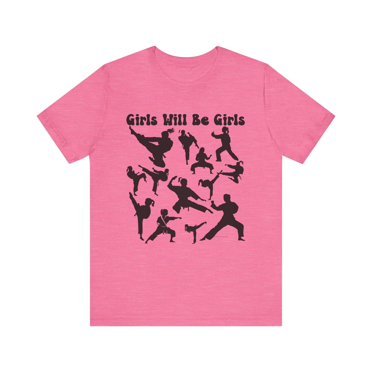 Girls Will Be Girls T-Shirt, Martial Arts Silhouettes Light Colored Tees, Taekwondo, Karate, Judo