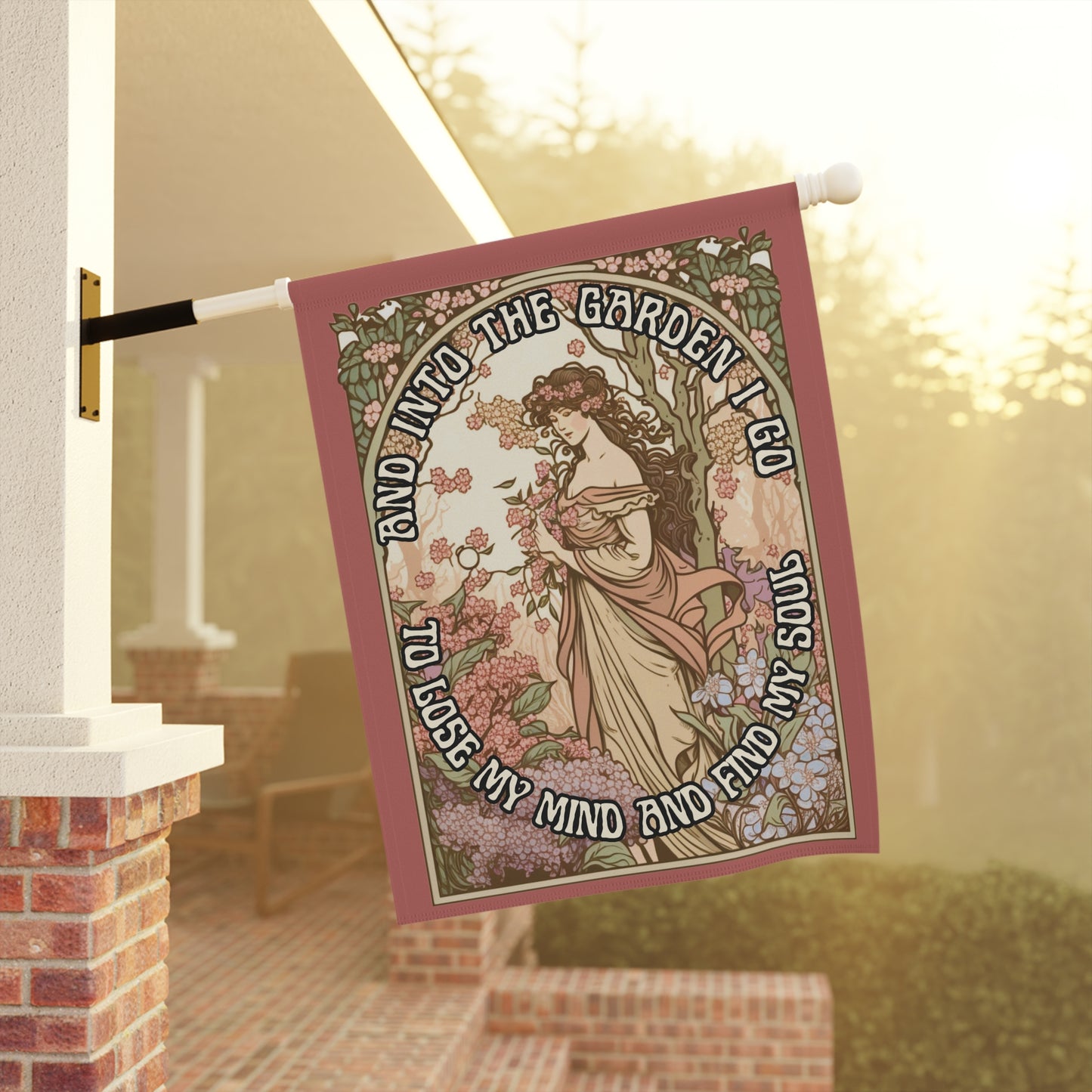 Into the Garden I Go, to Lose My Mind and Find My Soul Garden & House Banner