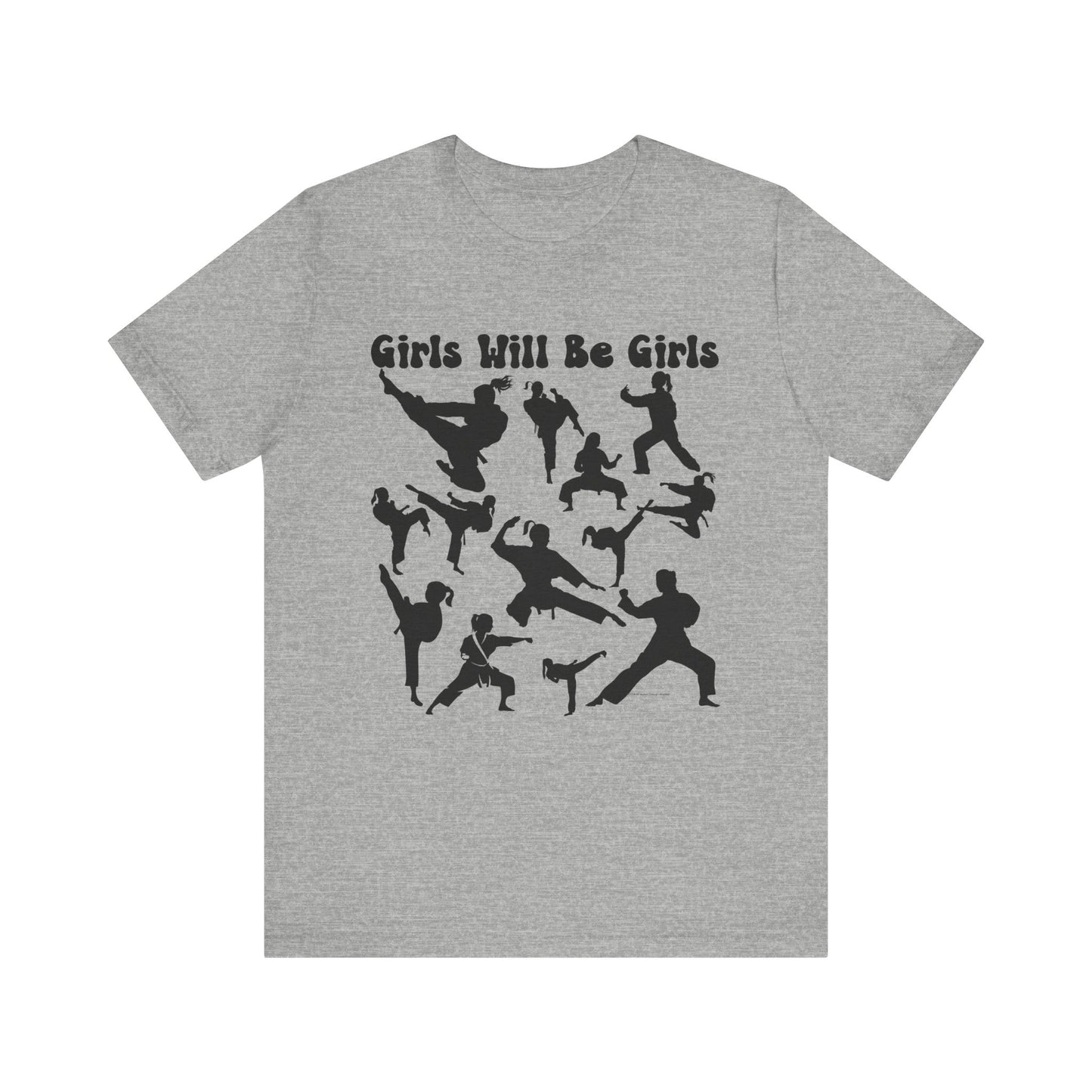 Girls Will Be Girls T-Shirt, Martial Arts Silhouettes Light Colored Tees, Taekwondo, Karate, Judo