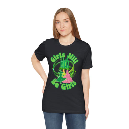 Girls Will Be Girls T-Shirt,  Wizard of Oz, Wicked Witch of the West and Glinda the Good Witch, Emerald City