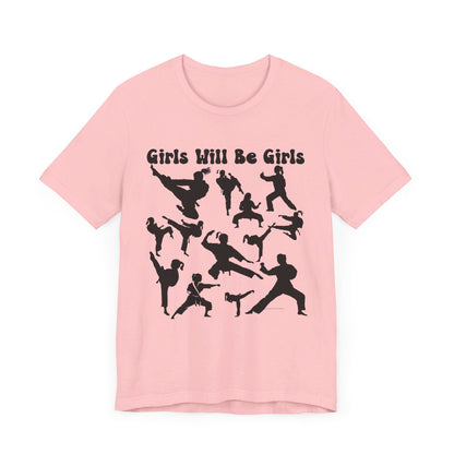 Girls Will Be Girls T-Shirt, Martial Arts Silhouettes Light Colored Tees, Taekwondo, Karate, Judo