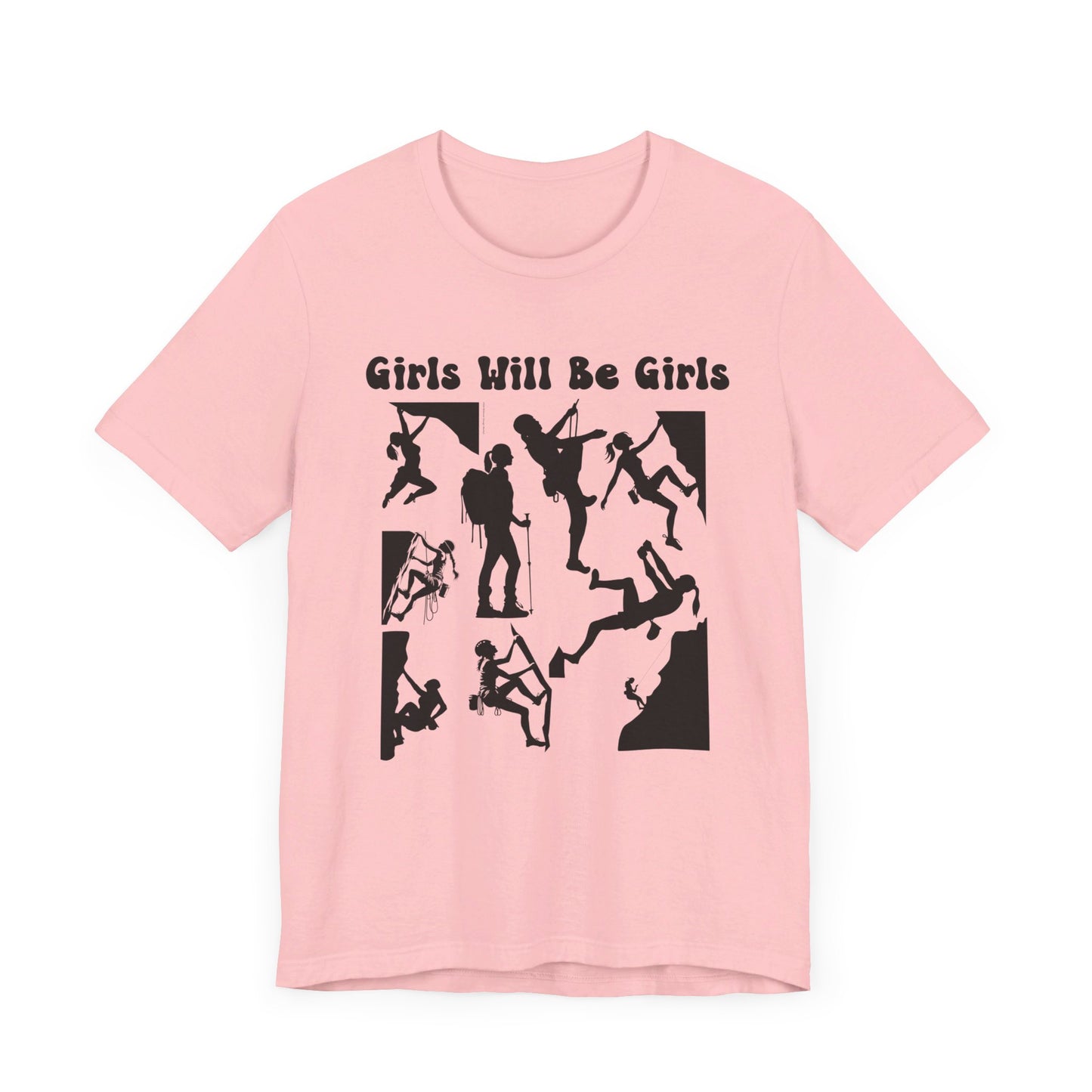 Girls Will Be Girls T-Shirt, Mountain Climber, Rock Climber, Alpinist, Mountaineering Silhouettes, Light Colored Tees