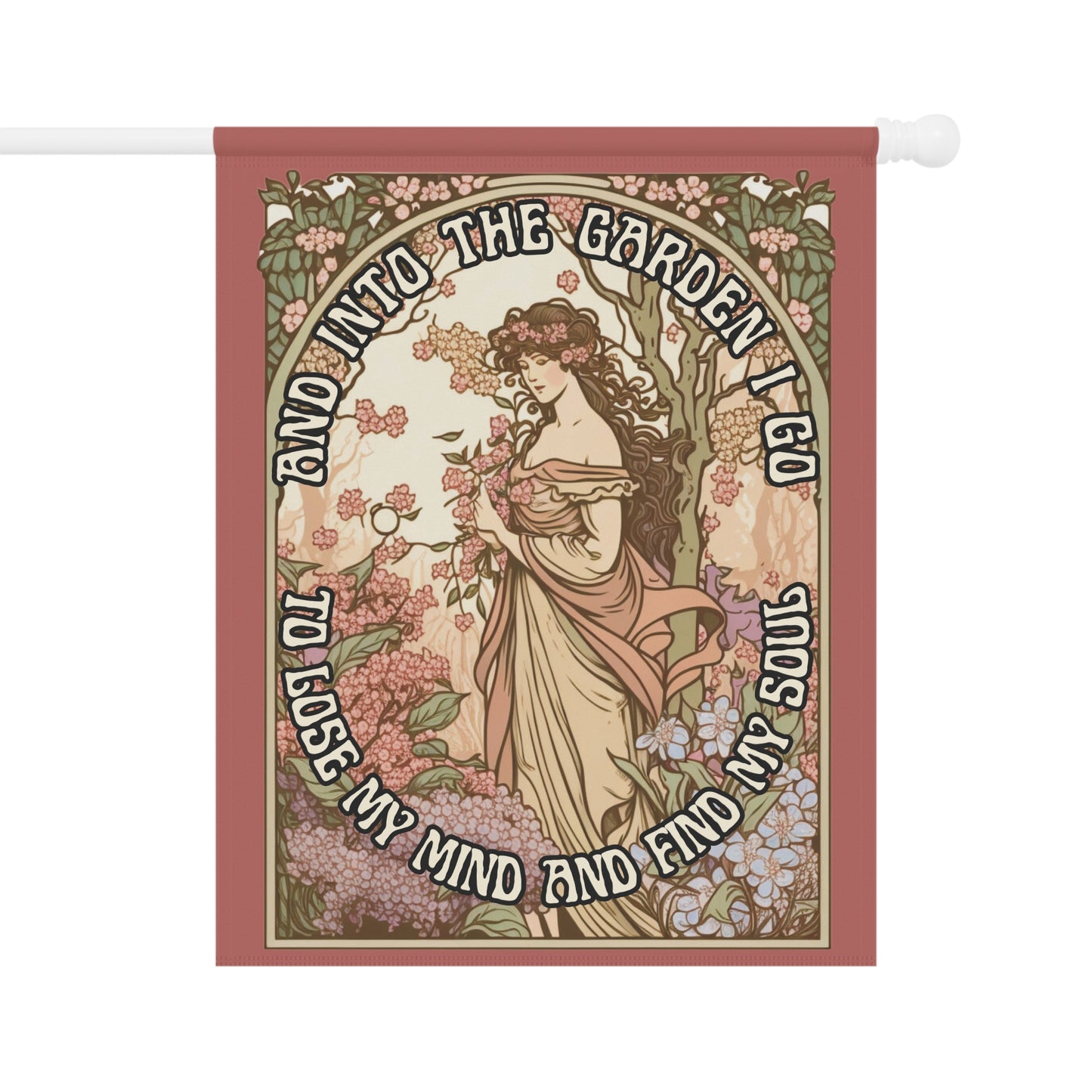 Into the Garden I Go, to Lose My Mind and Find My Soul Garden & House Banner