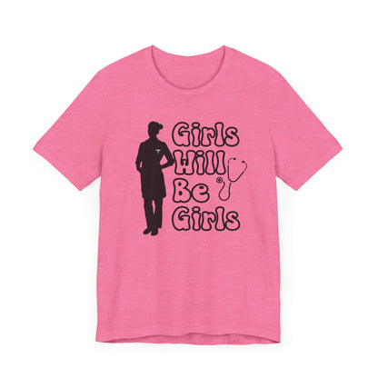 Girls Will Be Girls T-Shirt, Doctor Silhouette, Light Colored Shirt