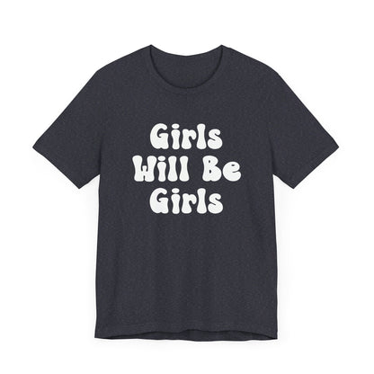 Girls Will Be Girls T-Shirt, Mountain Climber, Rock Climber, Alpinist, Mountaineering Silhouettes Front and Back Designs