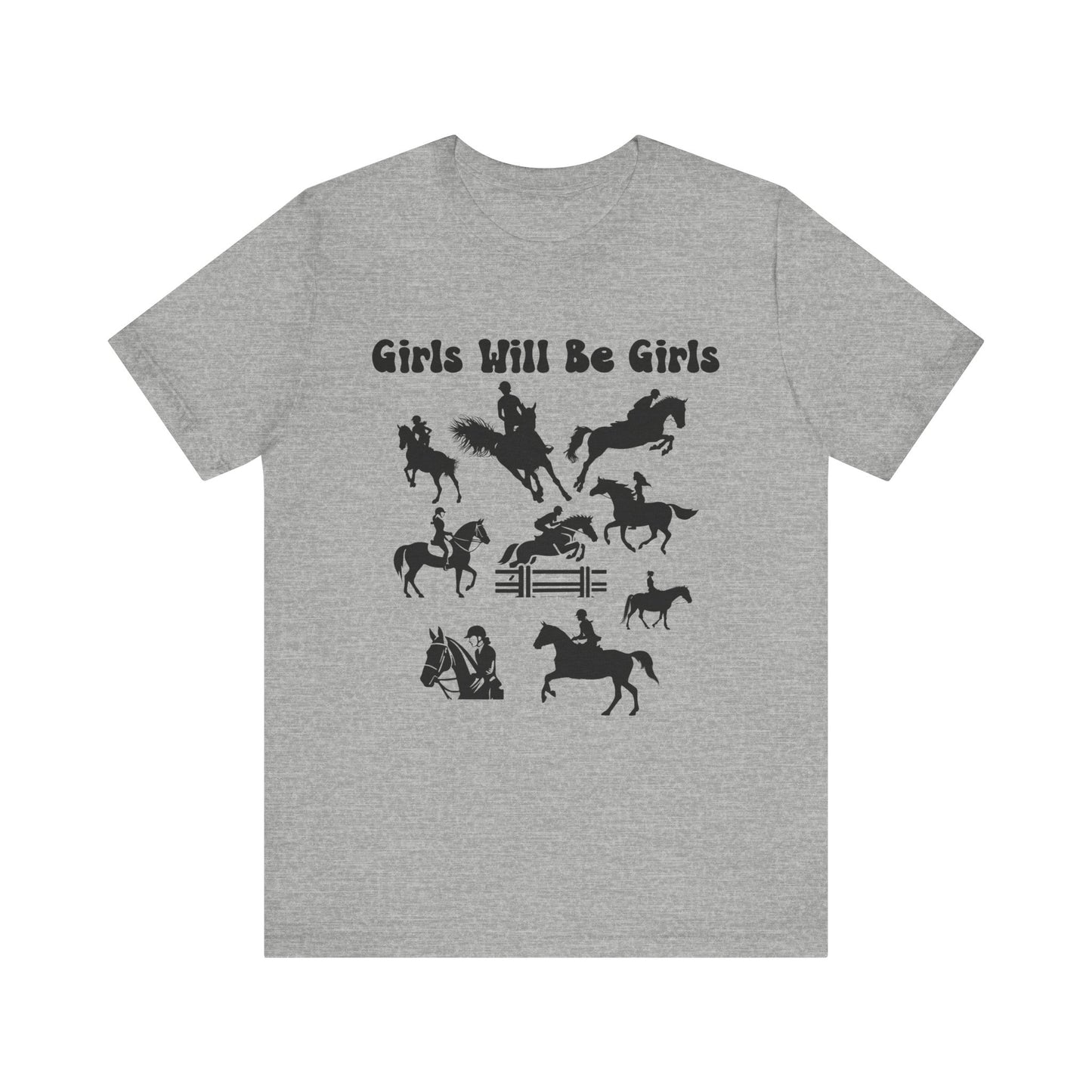 Girls Will Be Girls T-Shirt, Equestrian, Horseback Riding Silhouettes Light Colored Tees