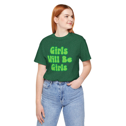 Girls Will Be Girls T-Shirt,  Wizard of Oz, Wicked Witch of the West and Glinda the Good Witch, Emerald City Double Sided