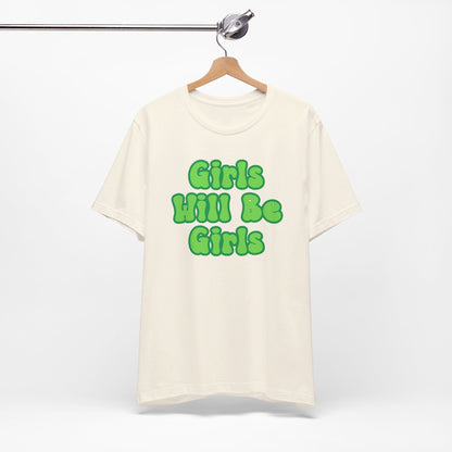 Girls Will Be Girls T-Shirt,  Wizard of Oz, Wicked Witch of the West and Glinda the Good Witch, Emerald City Double Sided