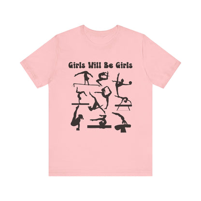 Girls Will Be Girls T-Shirt, Gymnast Silhouettes Gymnastics, Light Colored Tees