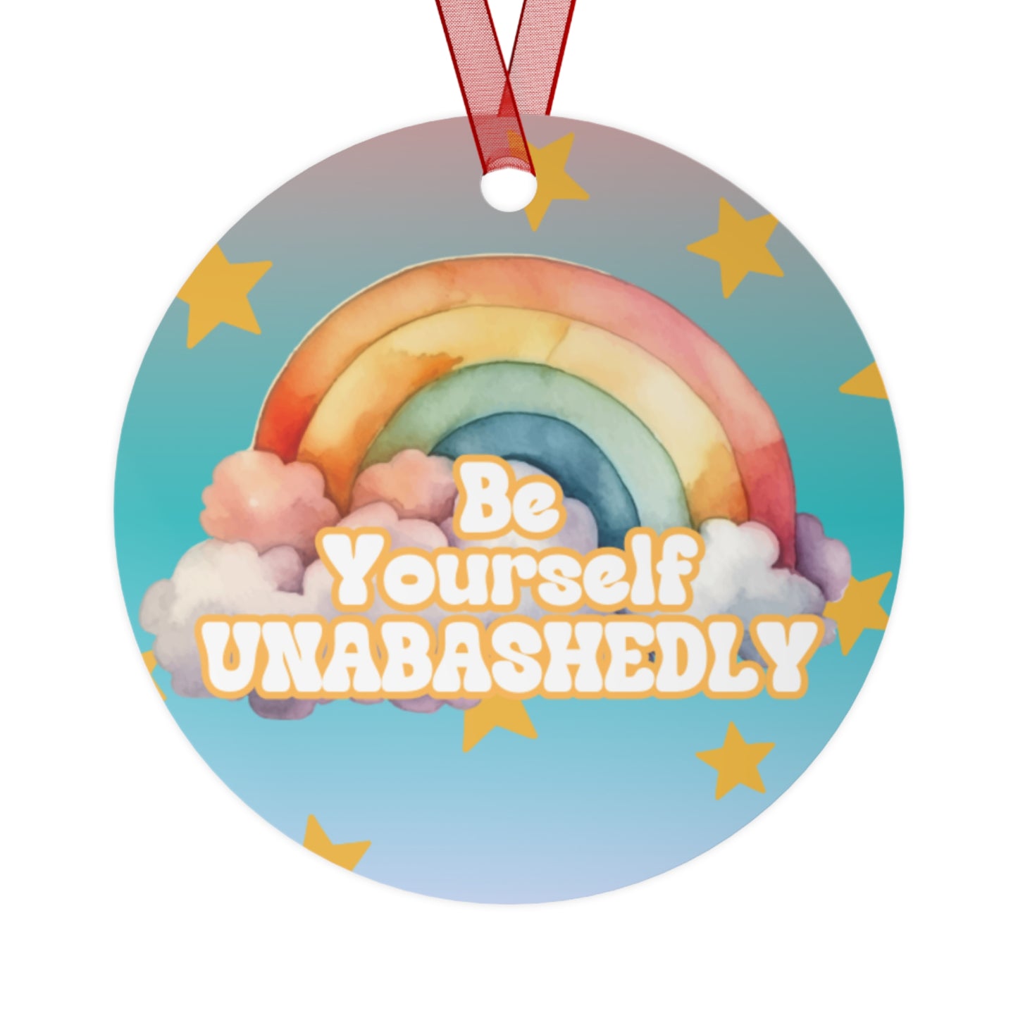 Be Yourself Unabashedly Christmas Ornament