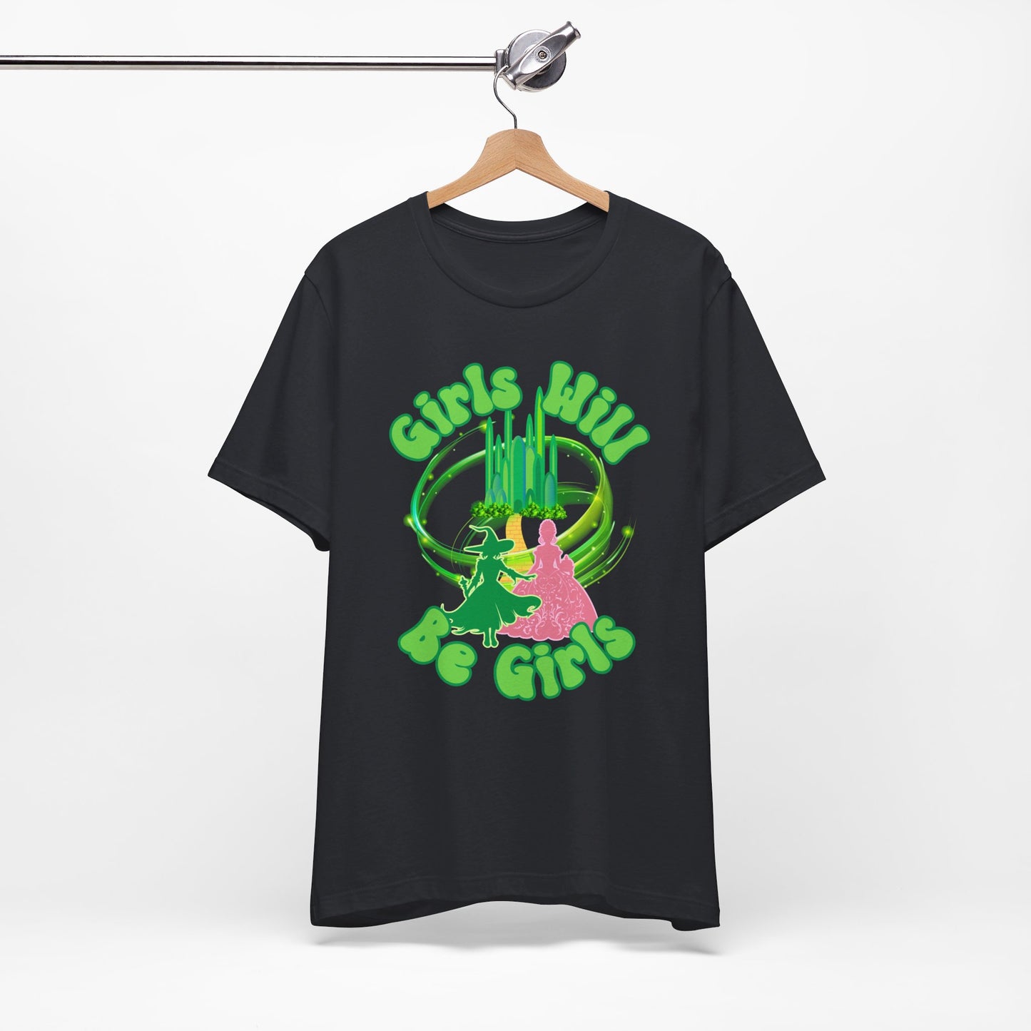 Girls Will Be Girls T-Shirt,  Wizard of Oz, Wicked Witch of the West and Glinda the Good Witch, Emerald City