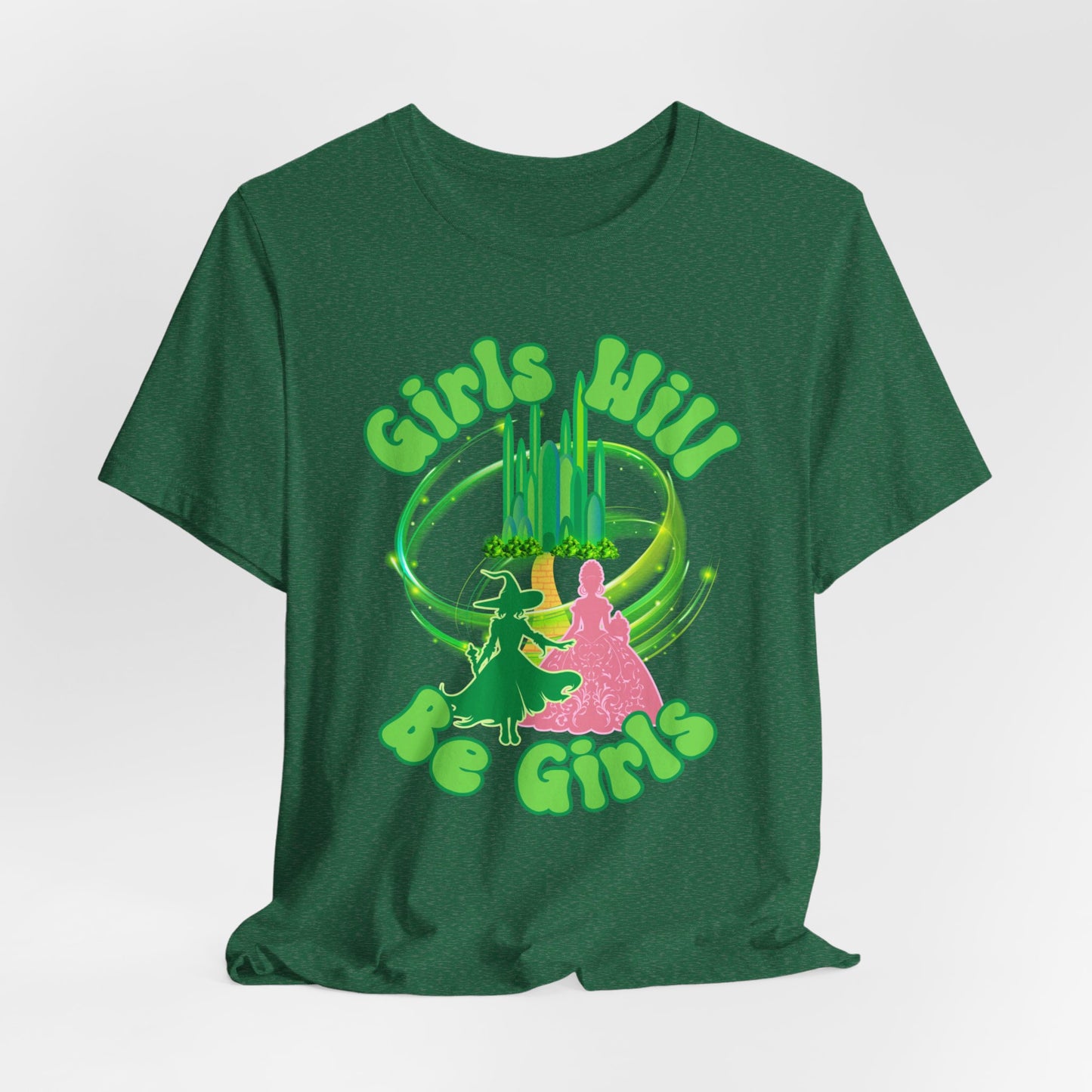 Girls Will Be Girls T-Shirt,  Wizard of Oz, Wicked Witch of the West and Glinda the Good Witch, Emerald City