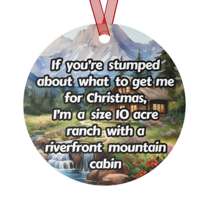 I'm a Size 10 Acre Ranch with a Riverfront Mountain Cabin Christmas Ornament