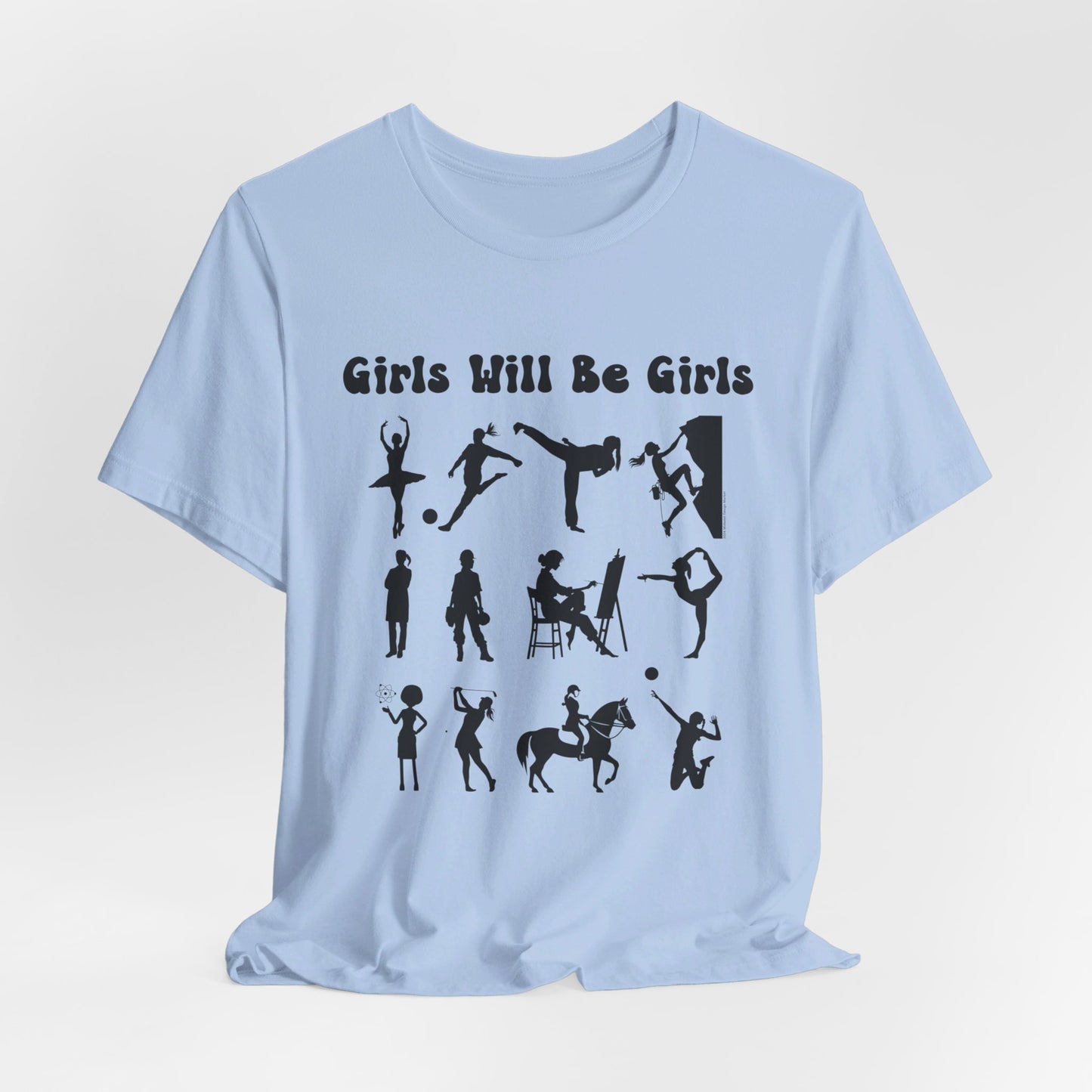 Girls Will Be Girls T-Shirt, Girl Power Silhouettes Light Colored Tees