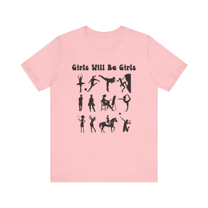 Girls Will Be Girls T-Shirt, Girl Power Silhouettes Light Colored Tees