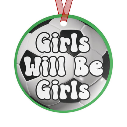 Girls Will Be Girls Soccer Player Silhouettes Soccer Ball Christmas Ornament