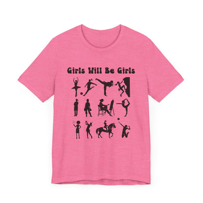 Girls Will Be Girls T-Shirt, Girl Power Silhouettes Light Colored Tees