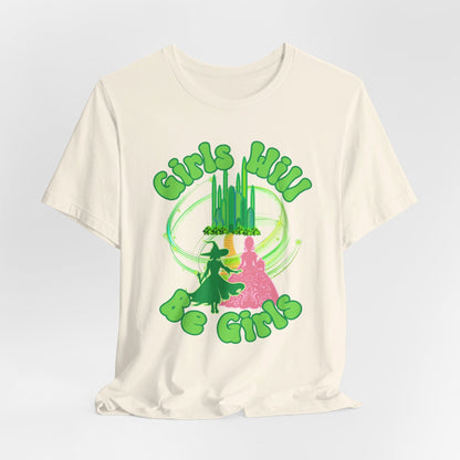 Girls Will Be Girls T-Shirt,  Wizard of Oz, Wicked Witch of the West and Glinda the Good Witch, Emerald City