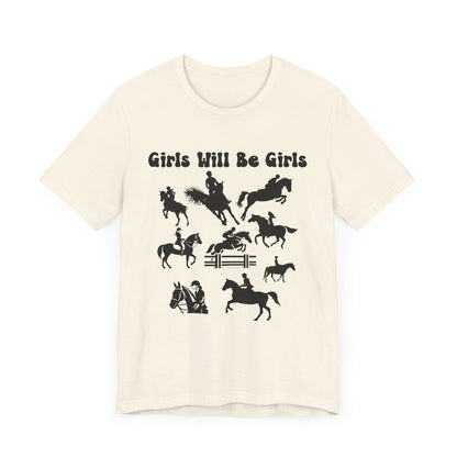 Girls Will Be Girls T-Shirt, Equestrian, Horseback Riding Silhouettes Light Colored Tees