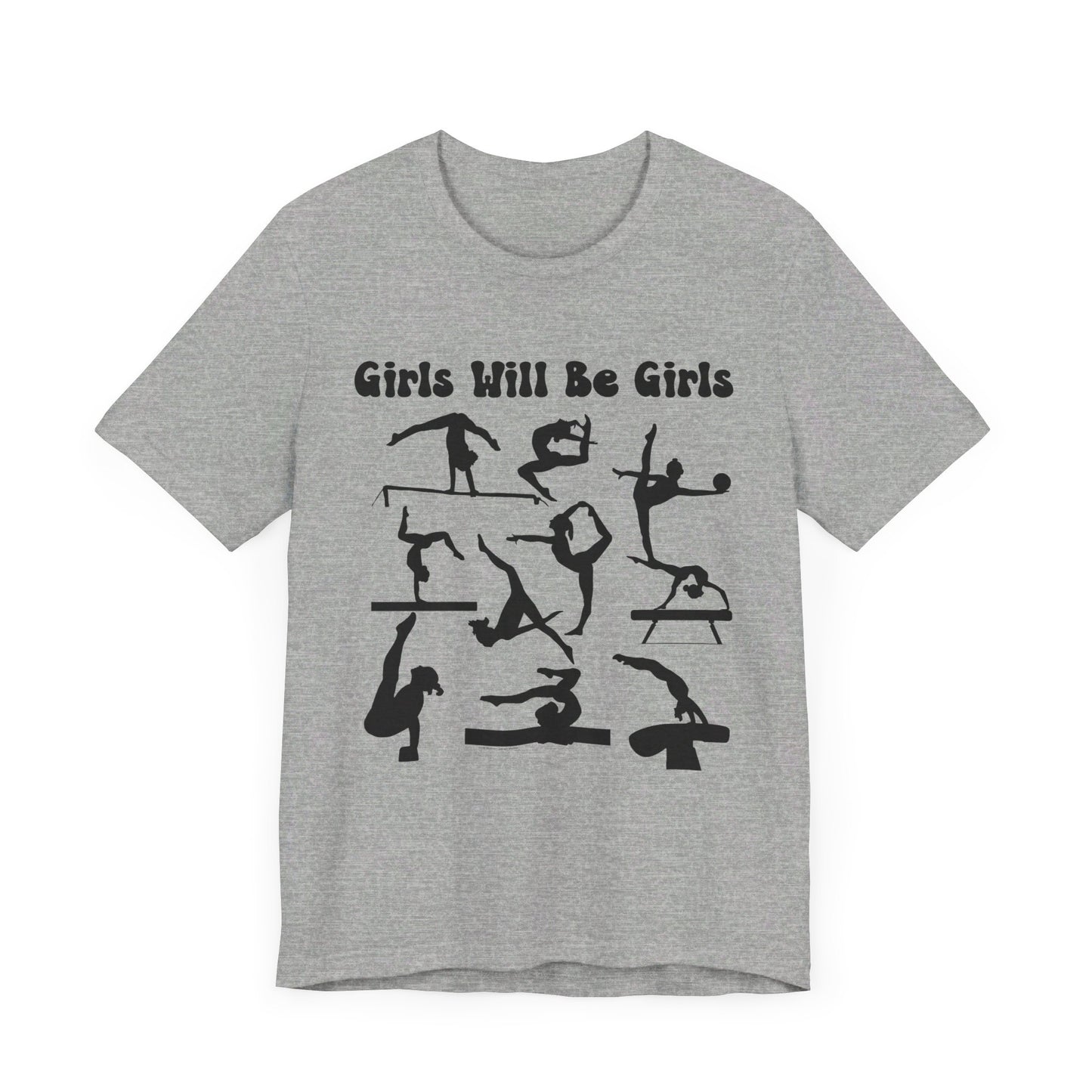 Girls Will Be Girls T-Shirt, Gymnast Silhouettes Gymnastics, Light Colored Tees