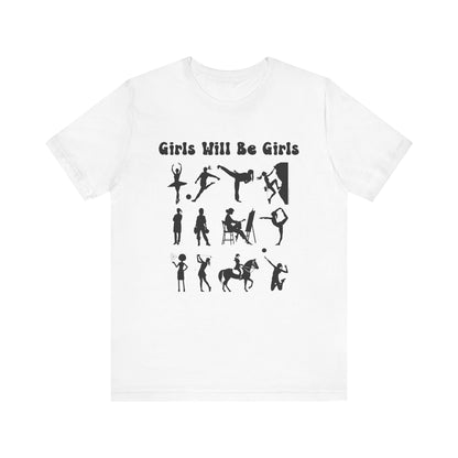 Girls Will Be Girls T-Shirt, Girl Power Silhouettes Light Colored Tees