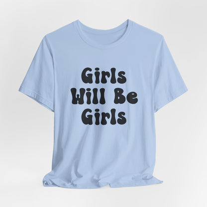 Girls Will Be Girls T-Shirt, Mountain Climber, Rock Climber, Alpinist, Mountaineering Silhouettes Front and Back Designs, Light Colored Tees