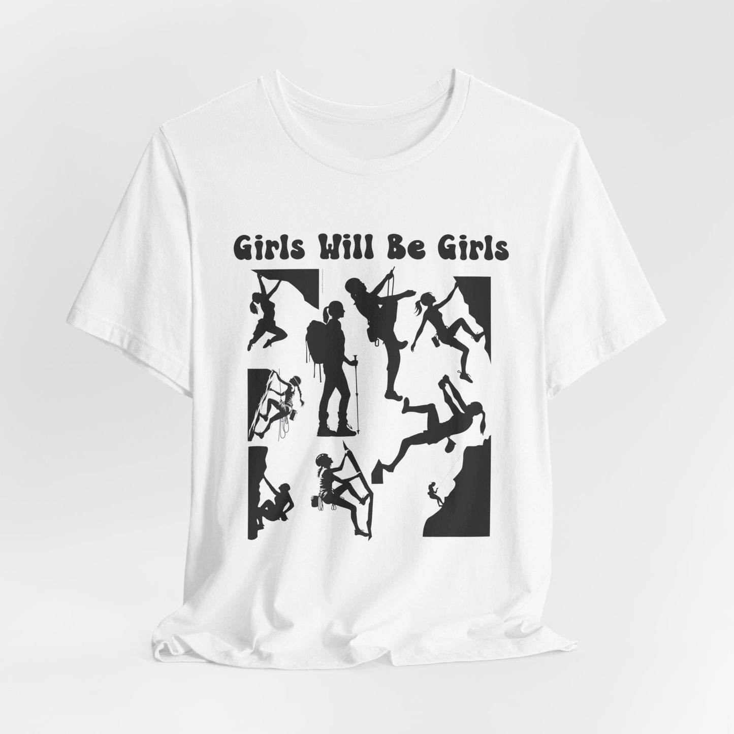 Girls Will Be Girls T-Shirt, Mountain Climber, Rock Climber, Alpinist, Mountaineering Silhouettes, Light Colored Tees