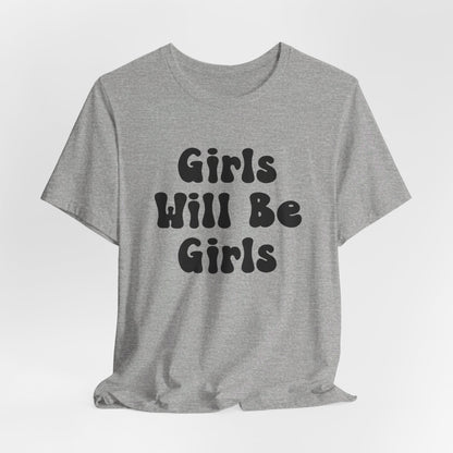 Girls Will Be Girls T-Shirt, Mountain Climber, Rock Climber, Alpinist, Mountaineering Silhouettes Front and Back Designs, Light Colored Tees