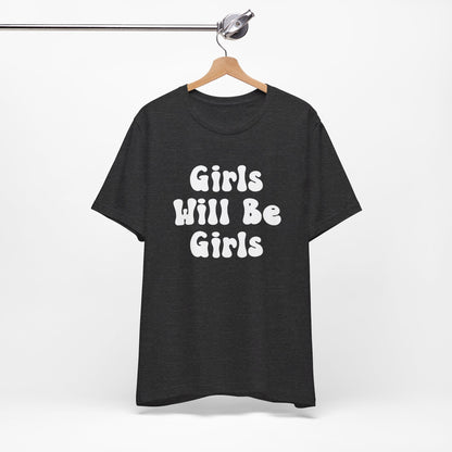 Girls Will Be Girls T-Shirt, Ballerina, Ballet Dancer Silhouettes, Front and Back Design