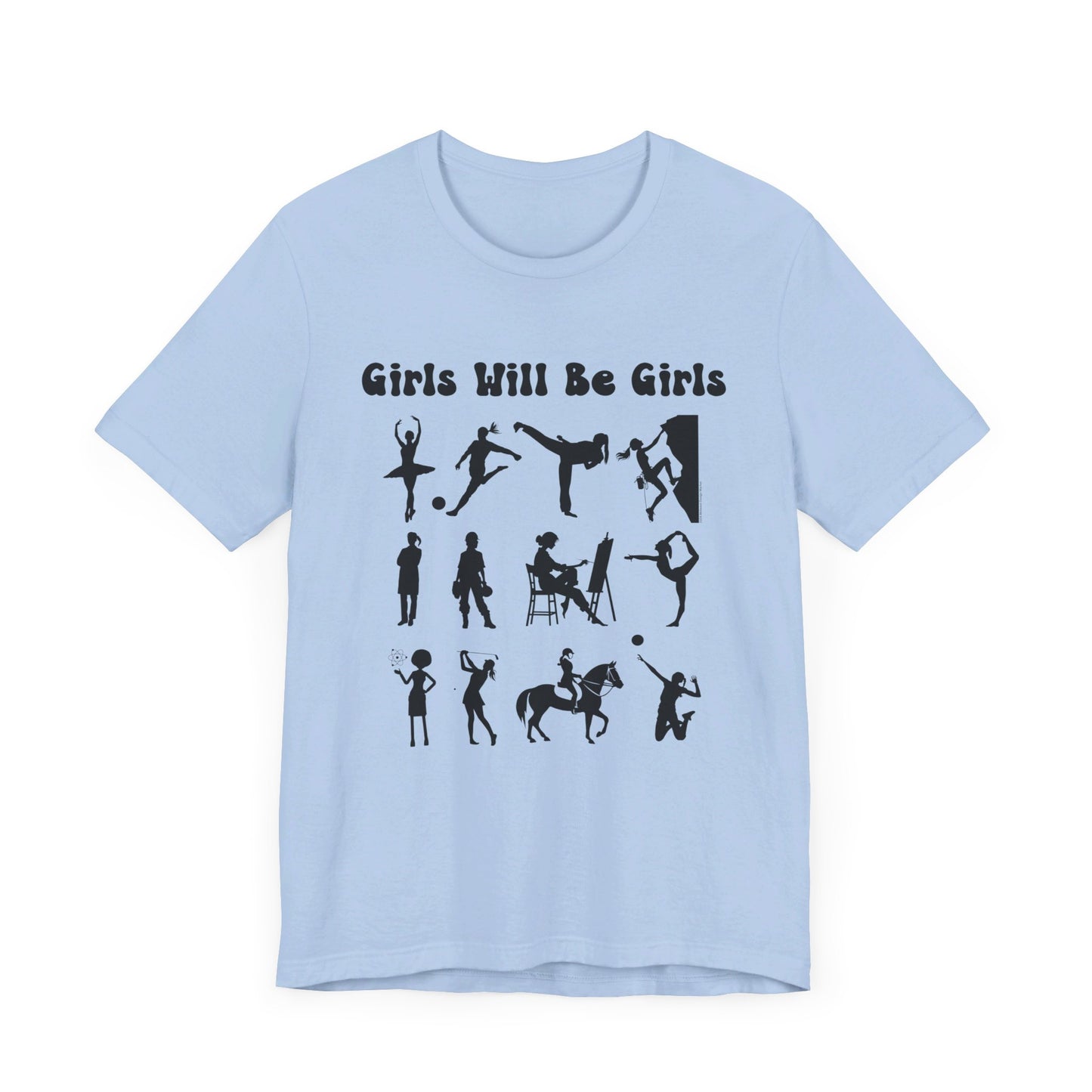 Girls Will Be Girls T-Shirt, Girl Power Silhouettes Light Colored Tees