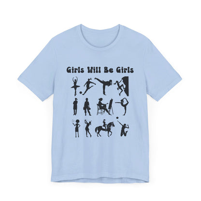 Girls Will Be Girls T-Shirt, Girl Power Silhouettes Light Colored Tees