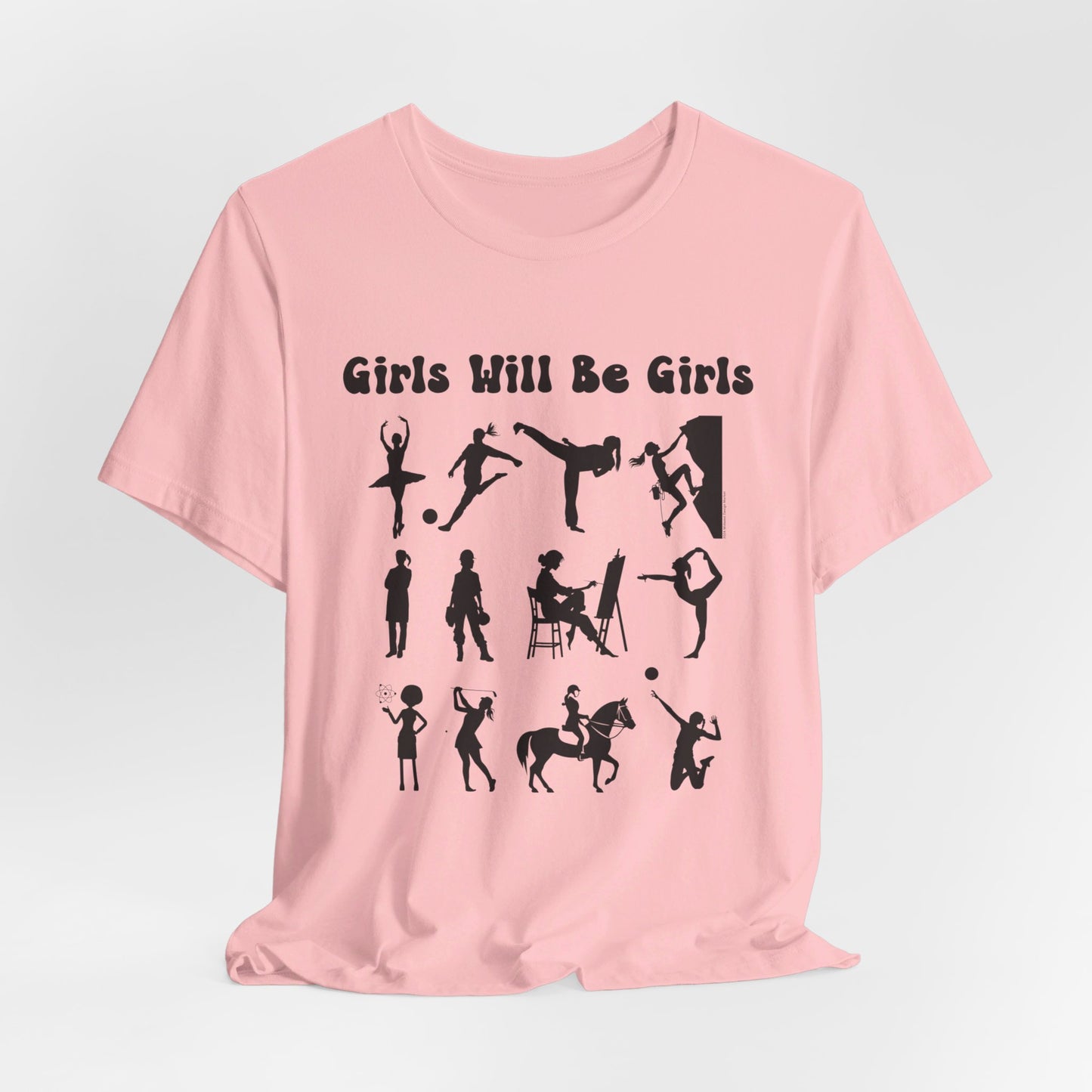 Girls Will Be Girls T-Shirt, Girl Power Silhouettes Light Colored Tees