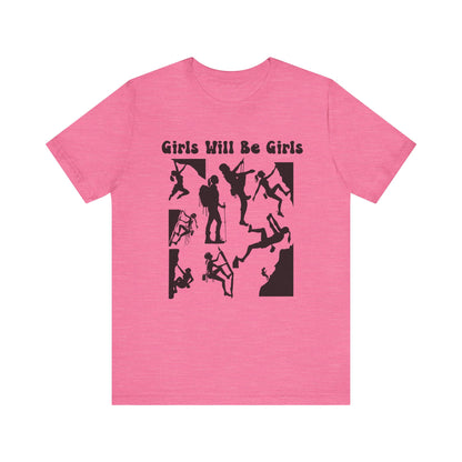 Girls Will Be Girls T-Shirt, Mountain Climber, Rock Climber, Alpinist, Mountaineering Silhouettes, Light Colored Tees