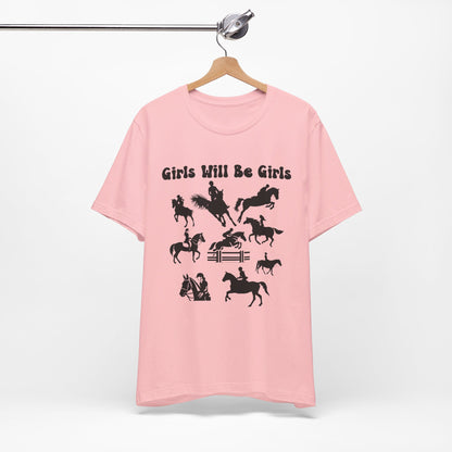 Girls Will Be Girls T-Shirt, Equestrian, Horseback Riding Silhouettes Light Colored Tees