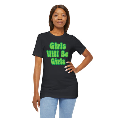 Girls Will Be Girls T-Shirt,  Wizard of Oz, Wicked Witch of the West and Glinda the Good Witch, Emerald City Double Sided