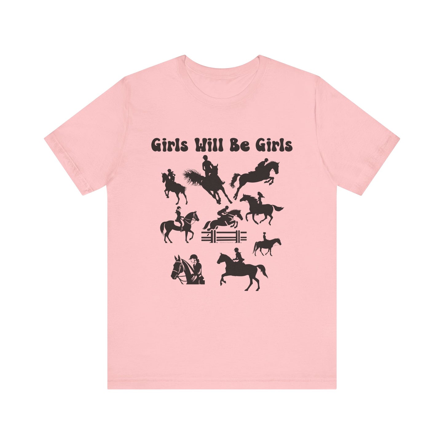 Girls Will Be Girls T-Shirt, Equestrian, Horseback Riding Silhouettes Light Colored Tees