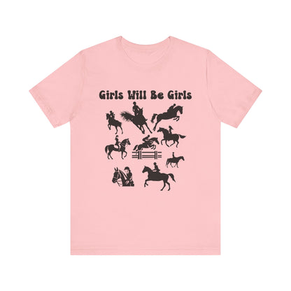 Girls Will Be Girls T-Shirt, Equestrian, Horseback Riding Silhouettes Light Colored Tees