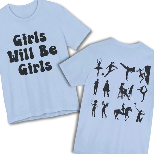 Girls Will Be Girls Girl Power Silhouettes Women's T-Shirt Front and Back Design Light Colored Tees