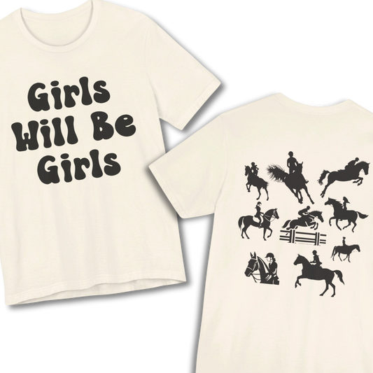 Girls Will Be Girls T-Shirt, Equestrian, Horseback Riding Silhouettes Front and Back Designs, Light Colored Tees